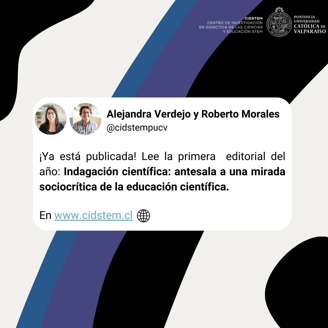 ¡Ya puedes leerla! Publicamos nuestra primera editorial del año "Indagación Científica: antesala a una mirada sociocritica de la educación científica" escrita por los profesionesales de nuestro CIDSTEM PUCV, Alejandra Verdejo y Roberto Morales 👏🏻

En cidstem.cl 🌐