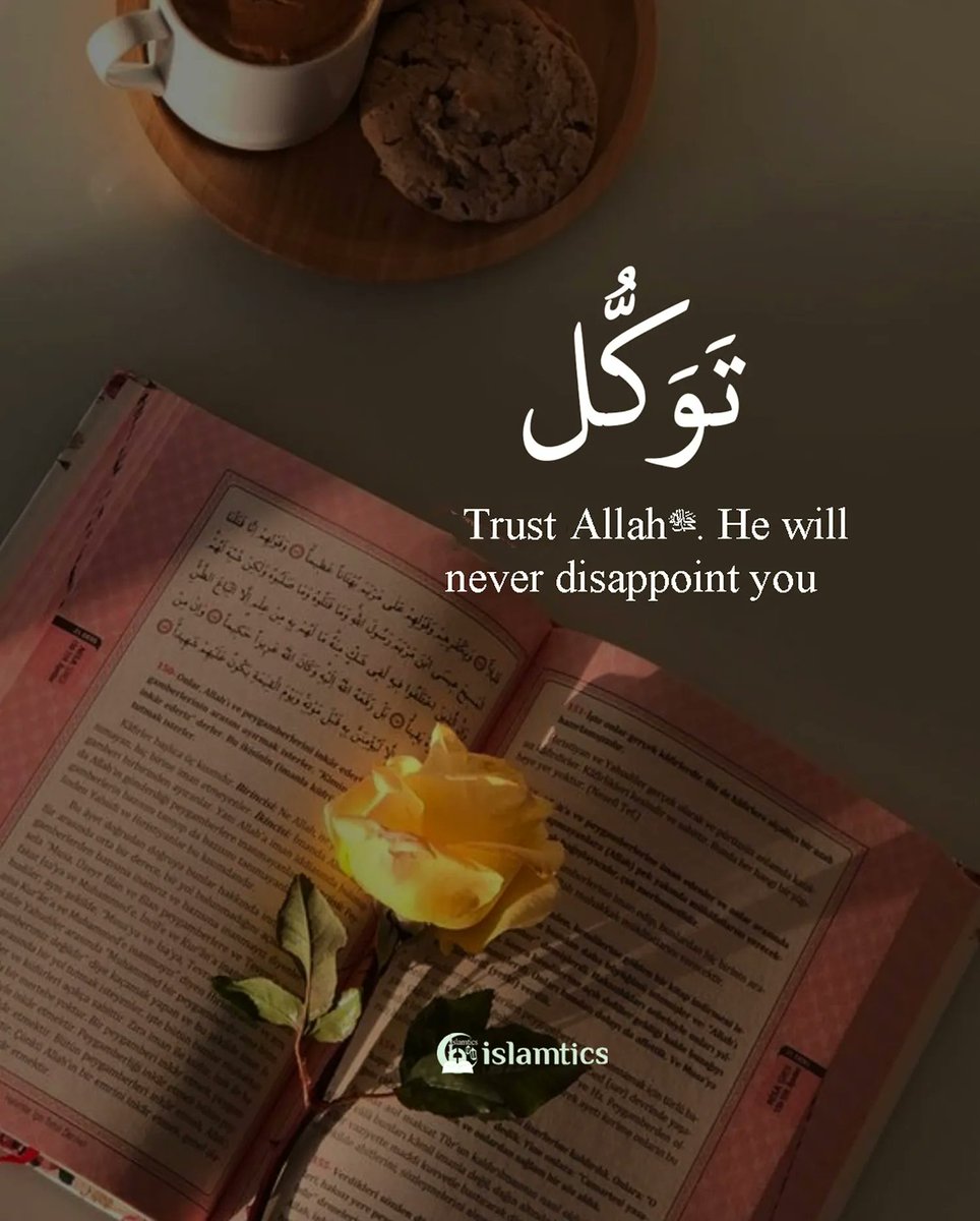 islamtics's tweet image. #Tawakul trust Allah ﷻ. He will never disappoint you
