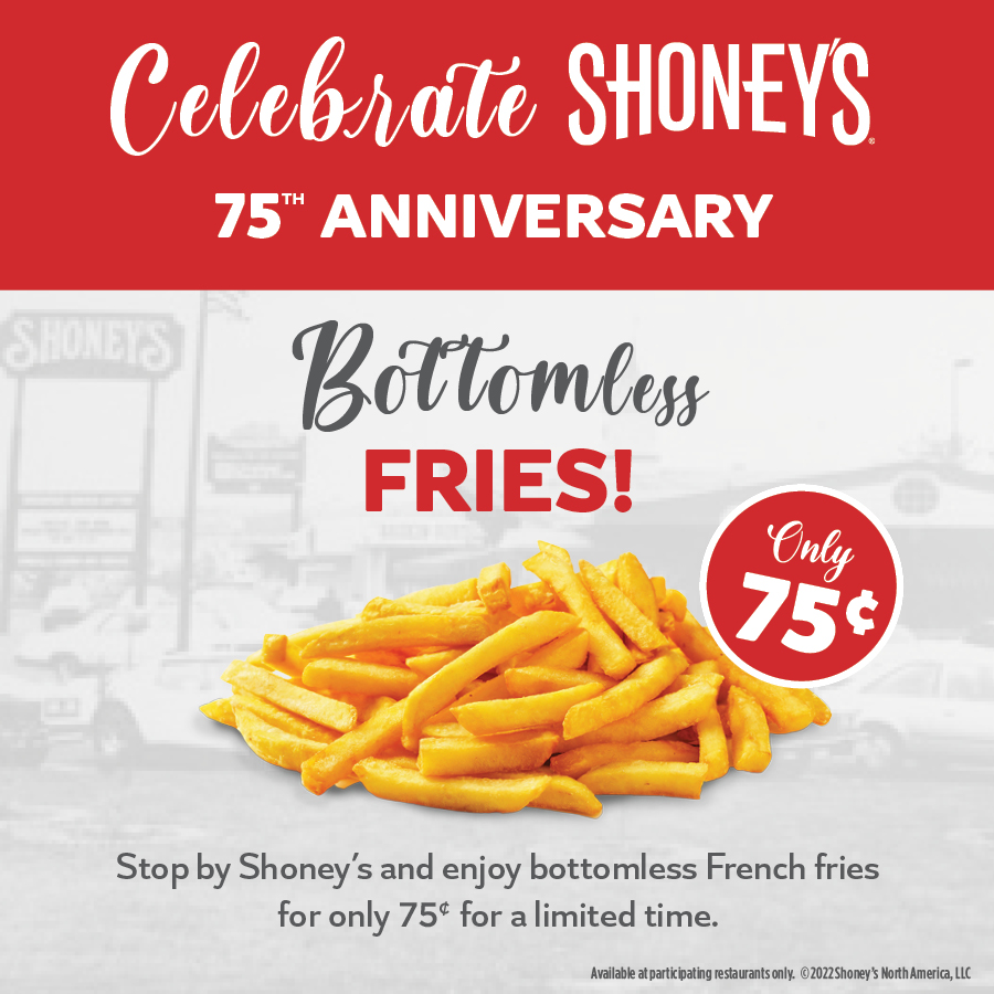 Shoneys's tweet photo. Happy Fry-Day! Celebrate the end of the week with Shoney's Bottomless Fries for only 75¢! Only available for a limited time at participating locations. #75thAnniversary #BottomlessFries https://t.co/pFaZn9IeZp