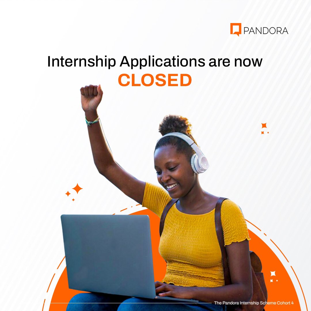 Pandora on Twitter: "Applications are now CLOSED! Successful applicants can expect to receive an email on or before Wednesday 25th 4:30 pm. #PandoraAgency #Internship #Interns #InternshipScheme #ThePandoraInternshipSchemeCohort4 https://t.co ...
