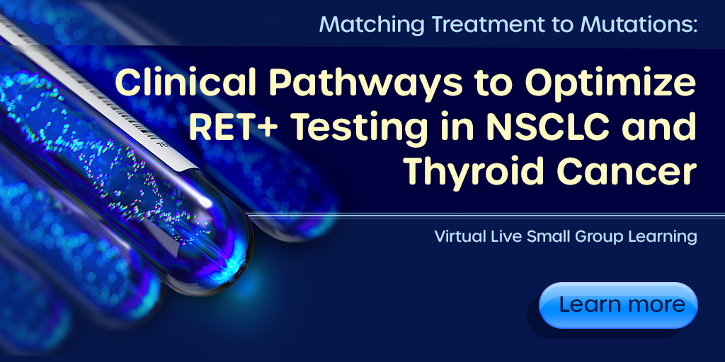 Expiring Soon!
Learn how to develop strategies to mitigate challenges and barriers to optimizing RET testing for patients with NSCLC and thyroid cancer.
bit.ly/3xVQa9w