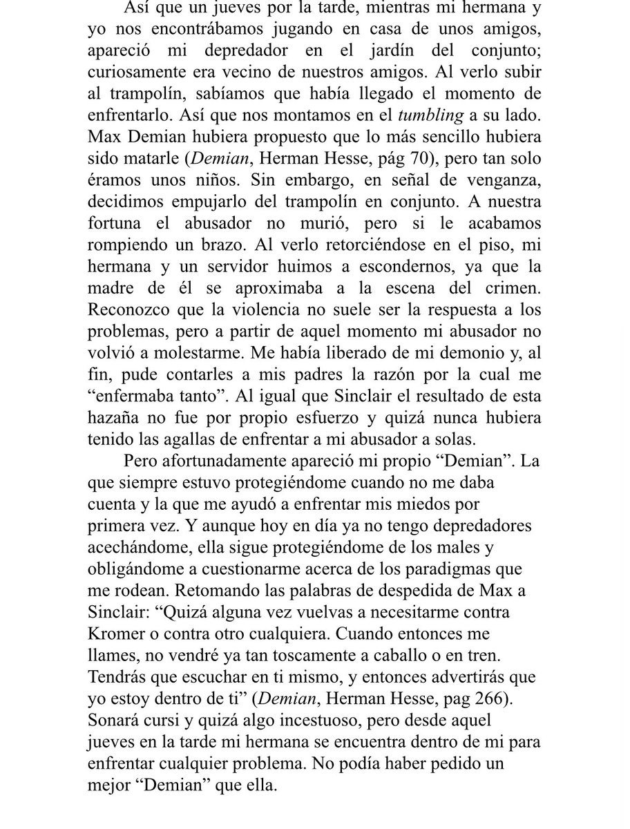 Con permiso de mi hermano, les dejo un texto que escribió sobre eso. 

Yo lloro cada vez que lo leo porque lo único que busco en esta vida es que mis hermanos sepan que yo siempre voy a estar para ellos. Creo que lo he logrado.