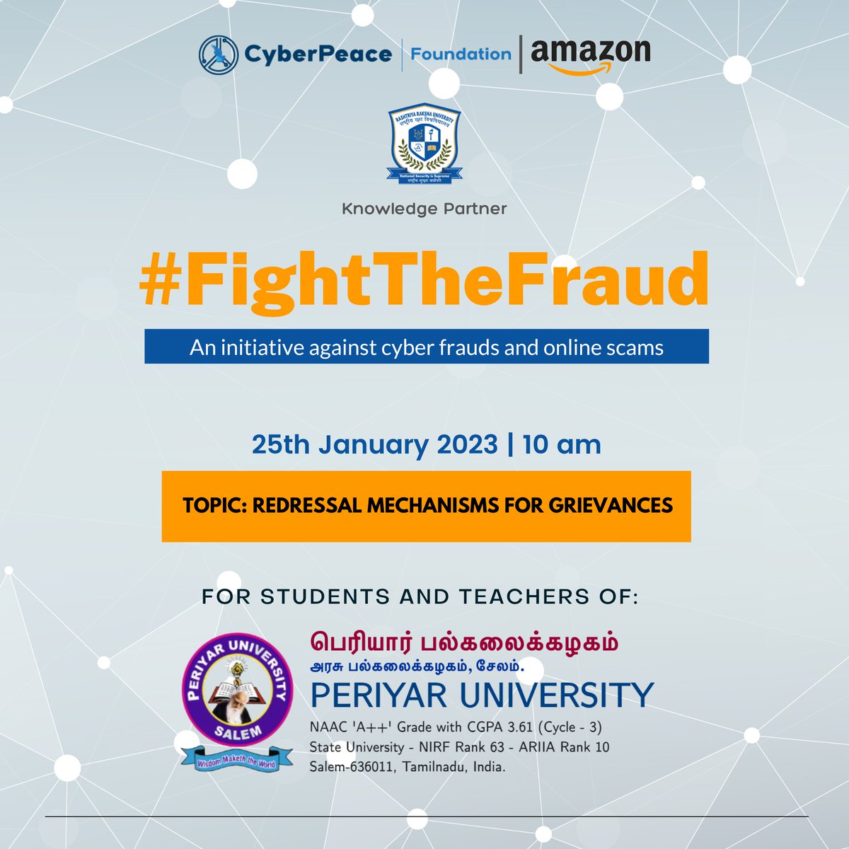 cyberpeacengo's tweet image. #CyberPeace☮️ &amp;amp; @AmazonIN with #KnowledgePartner @RakshaUni are conducting an exclusive #FightTheFraud session on Jan 25, 10 am for @PeriyarVarsity on &apos;Redressal Mechanisms for Grievances&apos;.

#CyberSecurityTraining #Awareness #Training #OnlineTraining #CyberSecurity