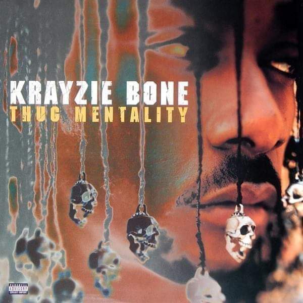 loyalbonefans's tweet photo. On January 20, 1999 (24 years ago today) Krayzie Bone's song "Thug Mentality" was released as a single. https://t.co/gAc1lrrsDo