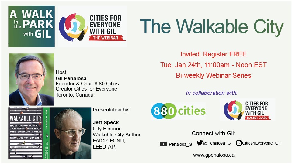 880Cities's tweet photo. Cities For Everyone with Gil/The Webinar. Next session The Walkable City with world-renowned expert @JeffSpeckFAICP. TUE Jan. 24 at 11am EST, 
 Register here: https://t.co/5CwKTM3XfW.  
#TheWalkableCity #CitiesForEveryone #880cities #RightToMobility https://t.co/YMKl6SupAt