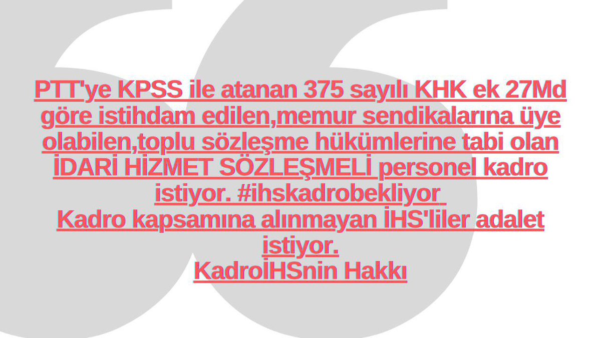 PTT'ye KPSS ile atanan 375 sayılı KHK ek 27Md göre istihdam edilen, toplu sözleşme hükümlerine tabi olan 12bin İDARİ HİZMET SÖZLEŞMELİ personel #neyegöre kadroya alınmadı. 
Sayın <a href="/kilicdarogluk/">Kemal Kılıçdaroğlu</a>
#pttihslilerekadro loading vakti.
Sesimize ses olmanızı bekliyoruz.
<a href="/herkesicinCHP/">CHP 🇹🇷</a>