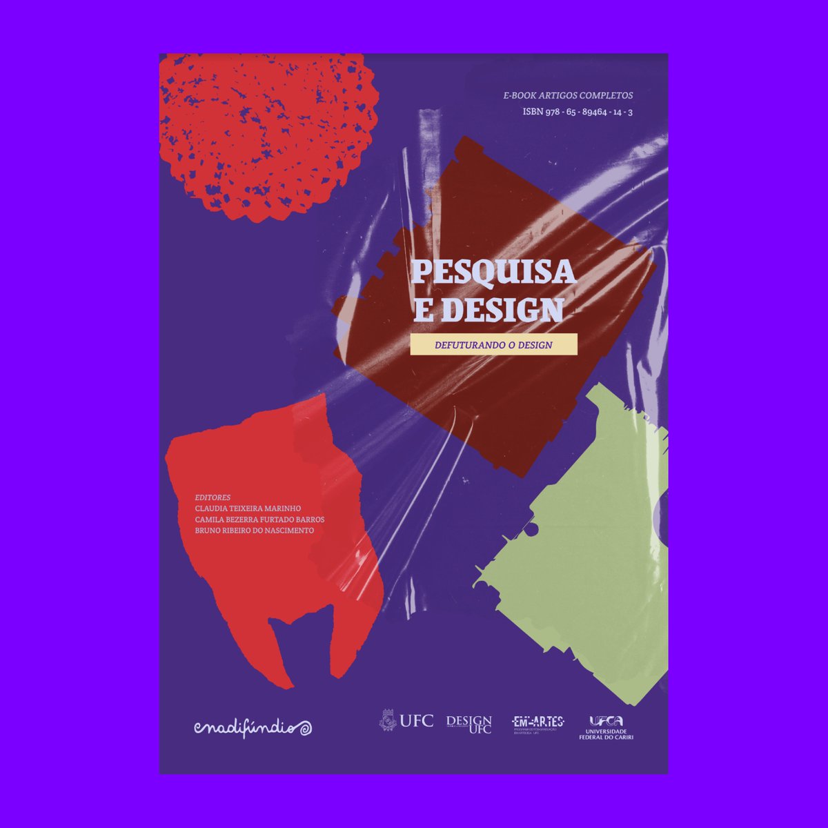 🇧🇷 Os Anais do III Colóquio Pesquisa e Design: Defuturando o Design já estão no éther! Saiba mais sobre a primeira edição da Escola de Patadesign nas páginas 487-502. 

🏁Learn about Patadesign School's first edition on pages 487-502 (in Portuguese).

design.ufc.br/pt/anais-iii-c…