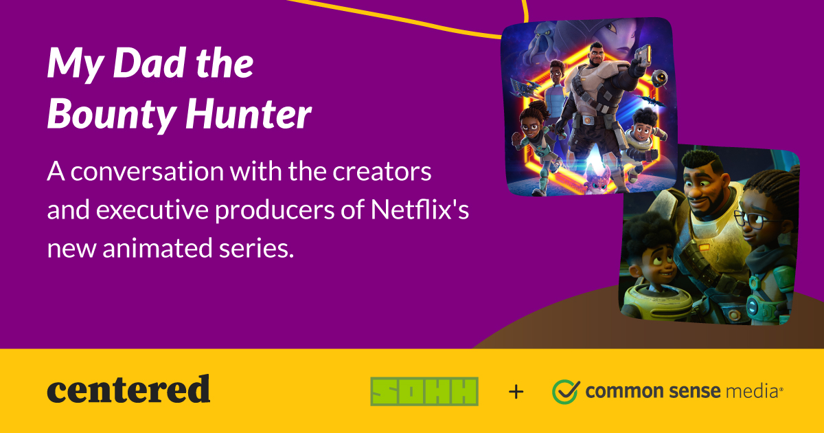 CommonSense's tweet image. A new #Centered episode with @sohh is live! Join us for a conversation with the creators of #MyDadTheBountyHunter, @Mr_Scribbles and Patrick Harpin, which drops on @netflix on February 9th: youtu.be/N7ThWDHI3wE