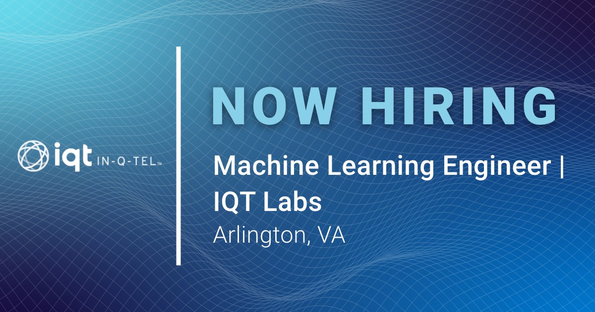 We're hiring a Machine Learning Engineer! Apply to join a team of builders applying emerging, open-source technologies to #NationalSecurity mission challenges: careers-iqt.icims.com/jobs/1302/mach… #opensource #engineering