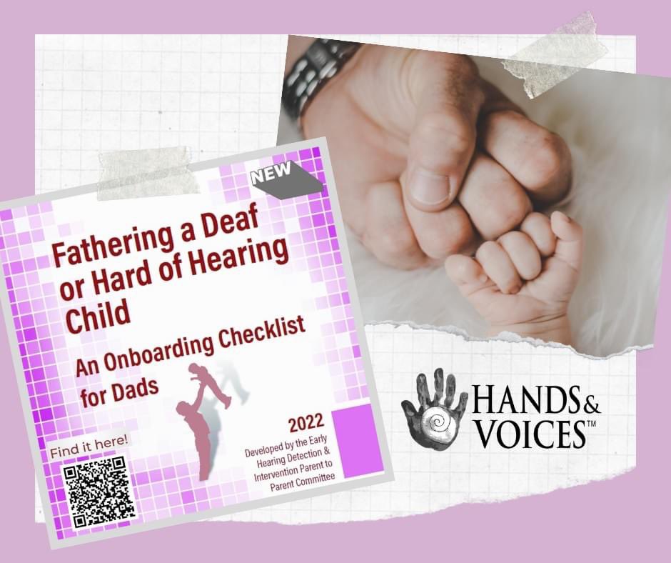 “Fathering a Deaf or Hard of Hearing Child:  An Onboarding Checklist for Dads” 

Visit handsandvoices.org/virtual-waitin…

Or find it in our Hands & Voices Virtual Waiting Room on our Family to Family Support page. handsandvoices.org/virtual-waitin…
 
#rasieryourhandsandvoices