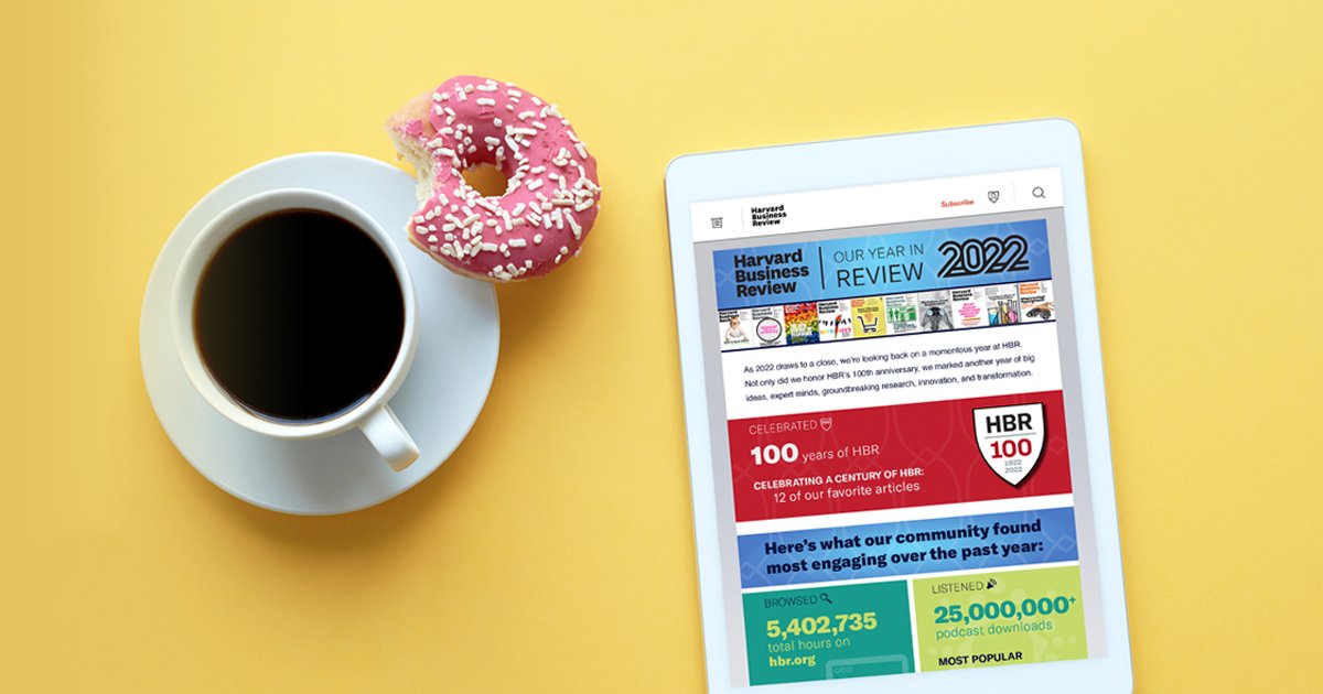 HarvardBiz's tweet photo. What did we read, listen to, and watch this year? Explore HBR’s 2022 Year in Review to discover the most popular content of the past year. https://t.co/XDebPtBZXc https://t.co/p1vy48f0dT
