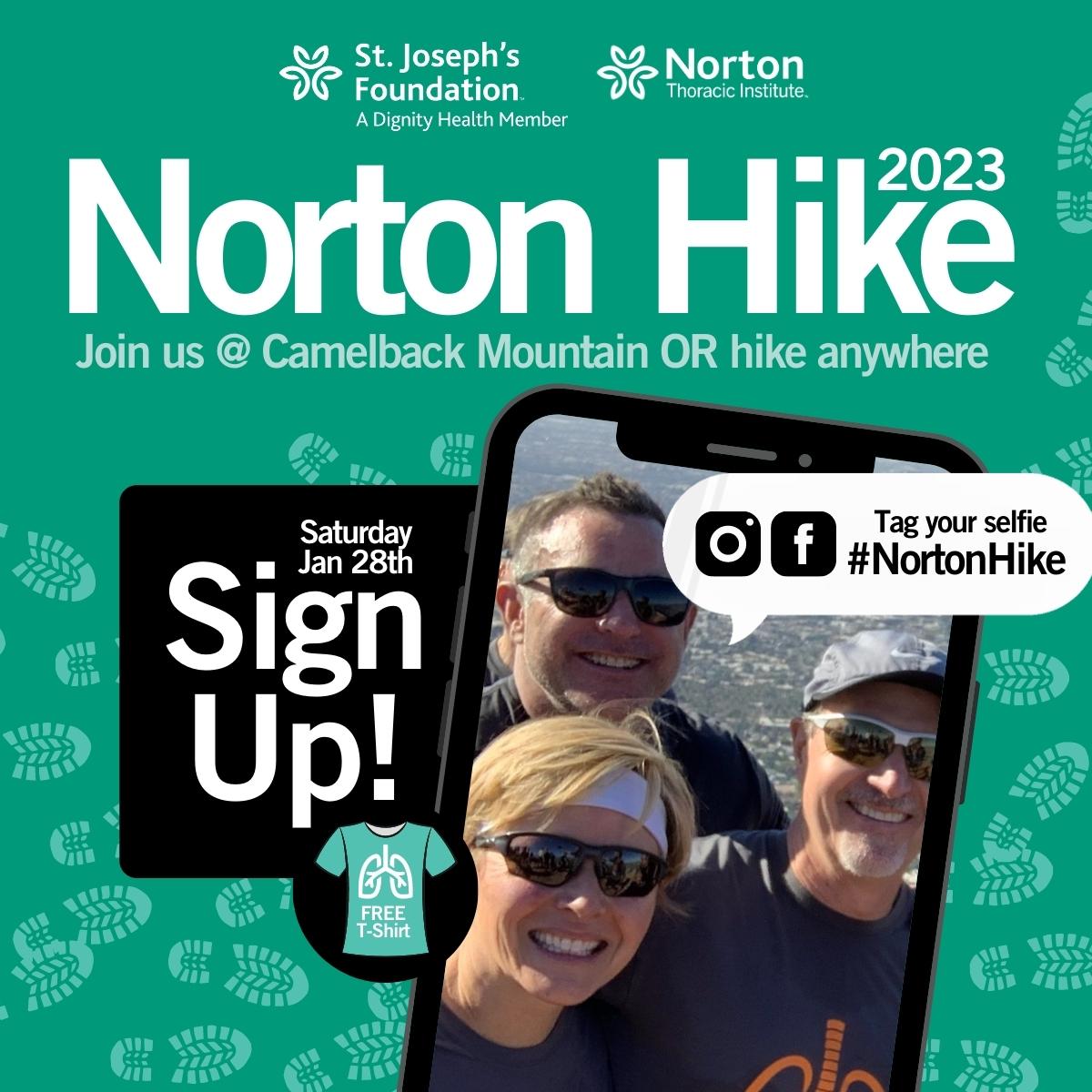 Will you hike to save a life? #NortonHike is Sat, Jan 23. Create a team &amp; raise money for our lung transplant program, then come climb Camelback @ 8 a.m., or hike anywhere you like &amp; share selfies w/#nortonhike. SupportStJosephs.org/NortonHike 
#nortonthoracicinstitute #humankindness
