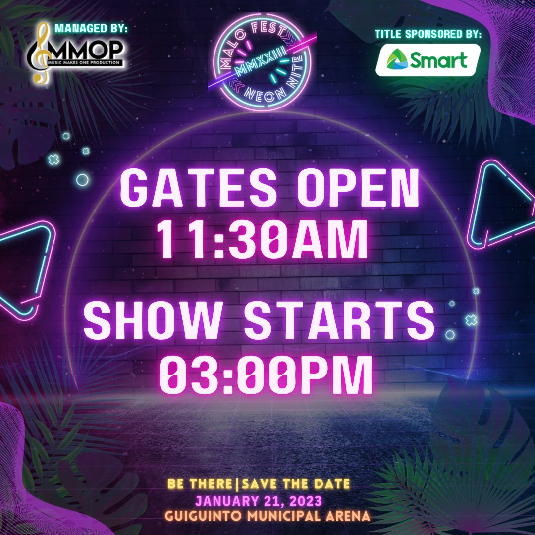 Good News Malo Nation!

Our Gates will be open as early as 11:30AM and Show starts at 3:00PM-12:00MN.

See you later, Malo Nation! 🫧

#MaloFestMMXXIIINeonNite
#MaloFestxHalamananFest