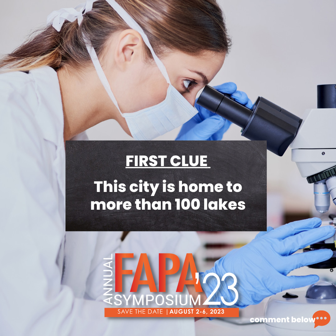Think you know the location of the FAPA Annual Symposium? Here's a clue: this city is home to more than 100 lakes. 

Can you figure it out?

#FAPASymposium
#AnnualSymposium
#FAPA
#SavetheDate
#Trivia