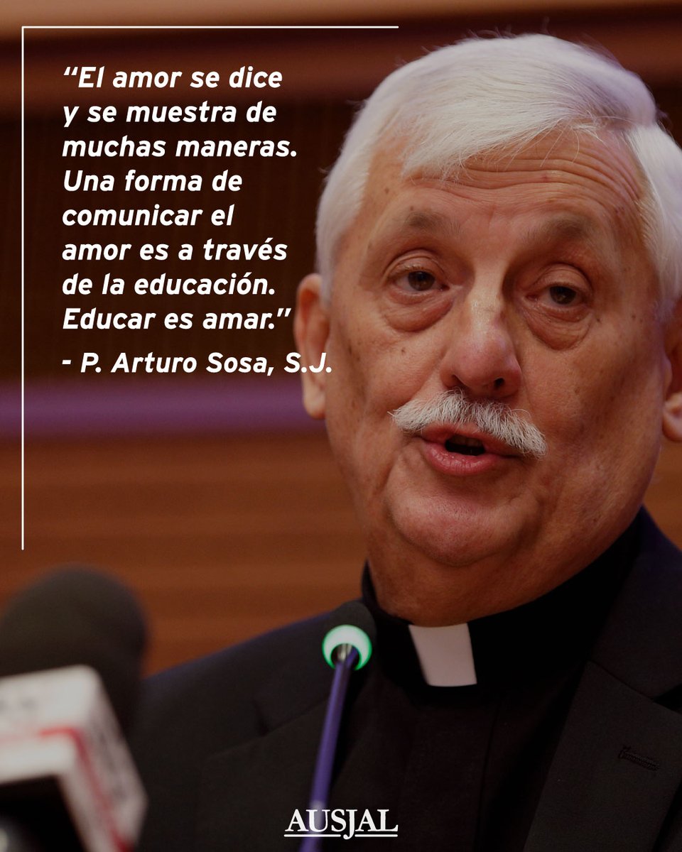 ausjal's tweet photo. "El amor se dice y se muestra de muchas maneras. Una forma de comunicar el amor es a través de la educación. Educar es amar." - Arturo Sosa, S.J. https://t.co/ayHC22hOTC