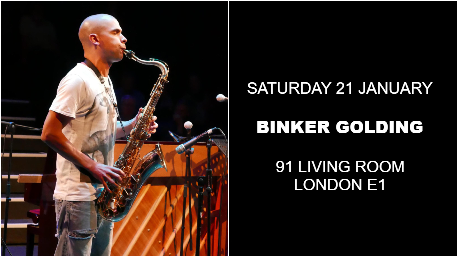 ⭐ #GigOfTheDay ⭐ @BinkerGolding 🎷 live at @91LivingRoom, #BrickLane, #London #E1 this #Saturday ➡️ ow.ly/HoCv50MwKMo. #Jazz #LiveJazz 💷