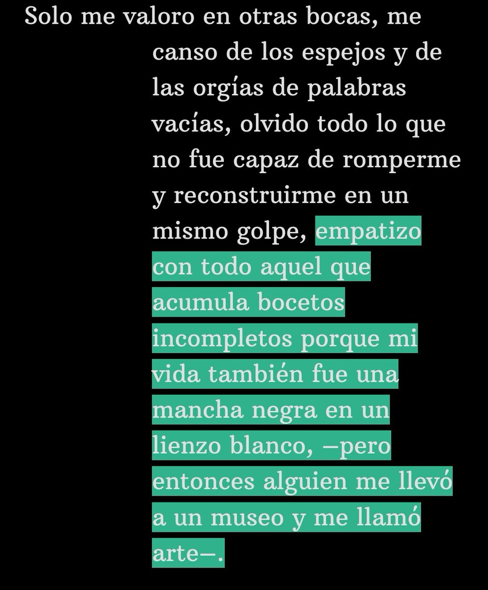 « Empatizo con todo aquel que acumula bocetos incompletos porque mi vida también fue una mancha negra en un lienzo blanco, — pero entonces alguien me llevó a un museo y me llamó arte —. »

~ Elvira Sastre. Baluarte.