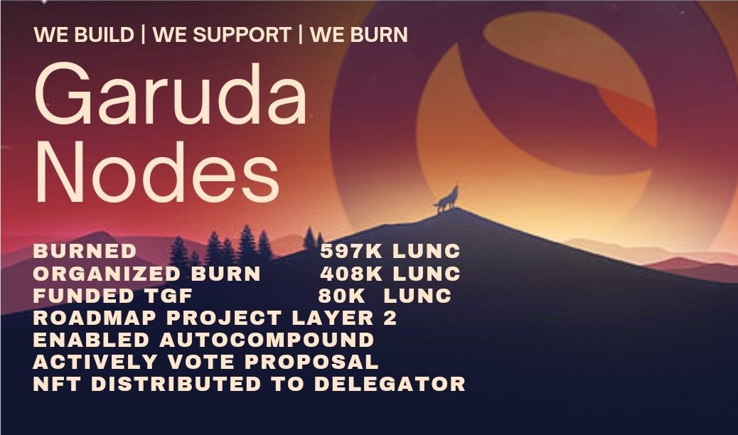 Hello #LUNCcommunity 

Garuda Nodes has received more than 1,1B #lunc delegated so far.
We've only been live for 1 month.

We will bringing voice &amp; VP back to #LUNCcommunity
The more you stake the more we BURN and FUNDING for @terragrantsf 
#LuncBurn 
#indonesiabisa