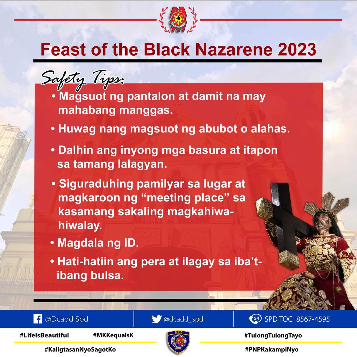 dcadd_spd's tweet image. MGA IPINAGBABAWAL AT PAALALA SA KAPISTAHAN NG ITIM NA NAZARENO

#LifeIsBeautiful
#KaligtasanNyoSagotKo
#TulongTulongTayo
#MKKequalsK
#PNPKakampiNyo