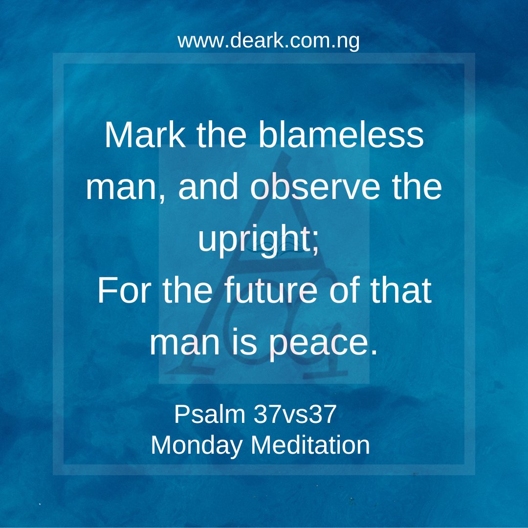 #wordofGod #meditate #meditation #monday #mondaymeditation #peace #upright #deark