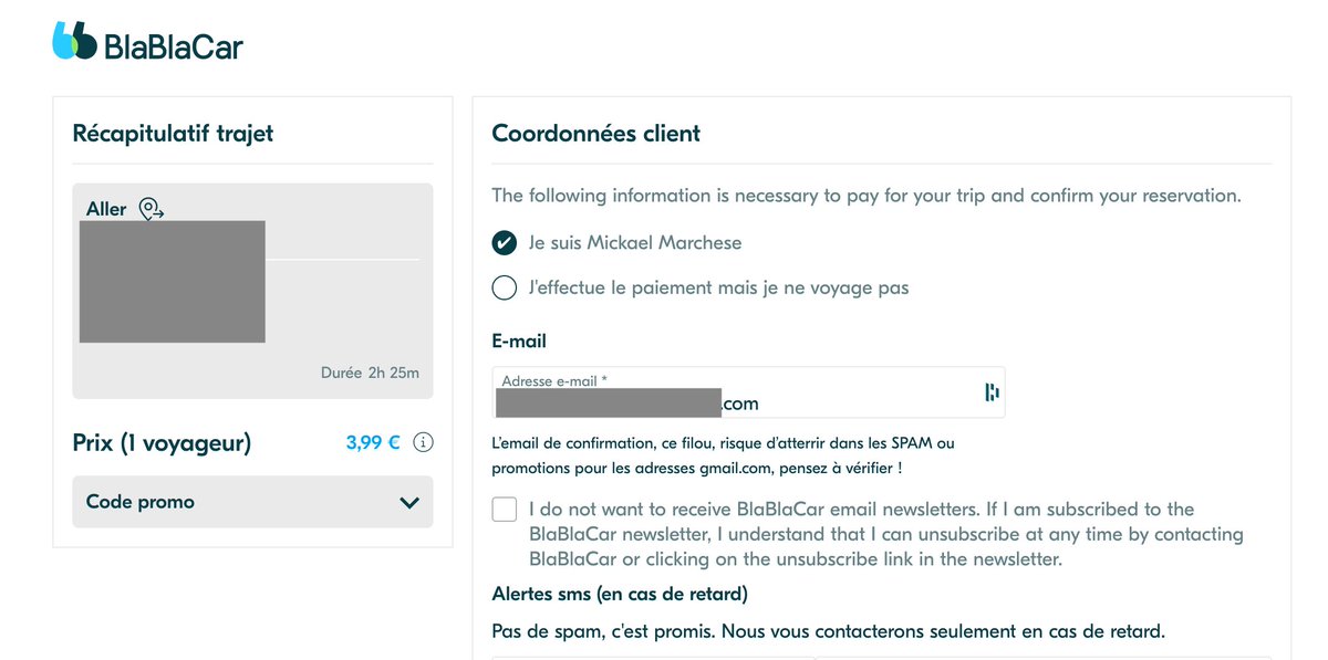 Bonjour, <a href="/BlaBlaCar/">BlaBlaCar</a> 
lors d'un réservation de Blablabus, il faut opt-out à deux reprises vos démarchages commerciaux, ce qui est illégal en France. c.f. art L34-5 du code des postes et des communications électroniques