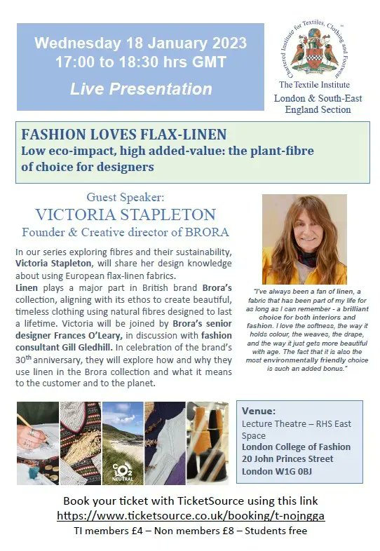 The London and SE England Section are pleased to announce their latest webinar: FASHION LOVES FLAX-LINEN - Low eco-impact, high added-value: the plant-fibre  
of choice for designers, 18 January 2023, 17:00-18:30 hrs GMT, London College of Fashion. (Full address below)