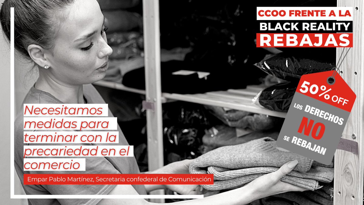 En el sector comercio necesitamos medidas para terminar con la precariedad #BlackRealityRebajas #CambiarLasCosas