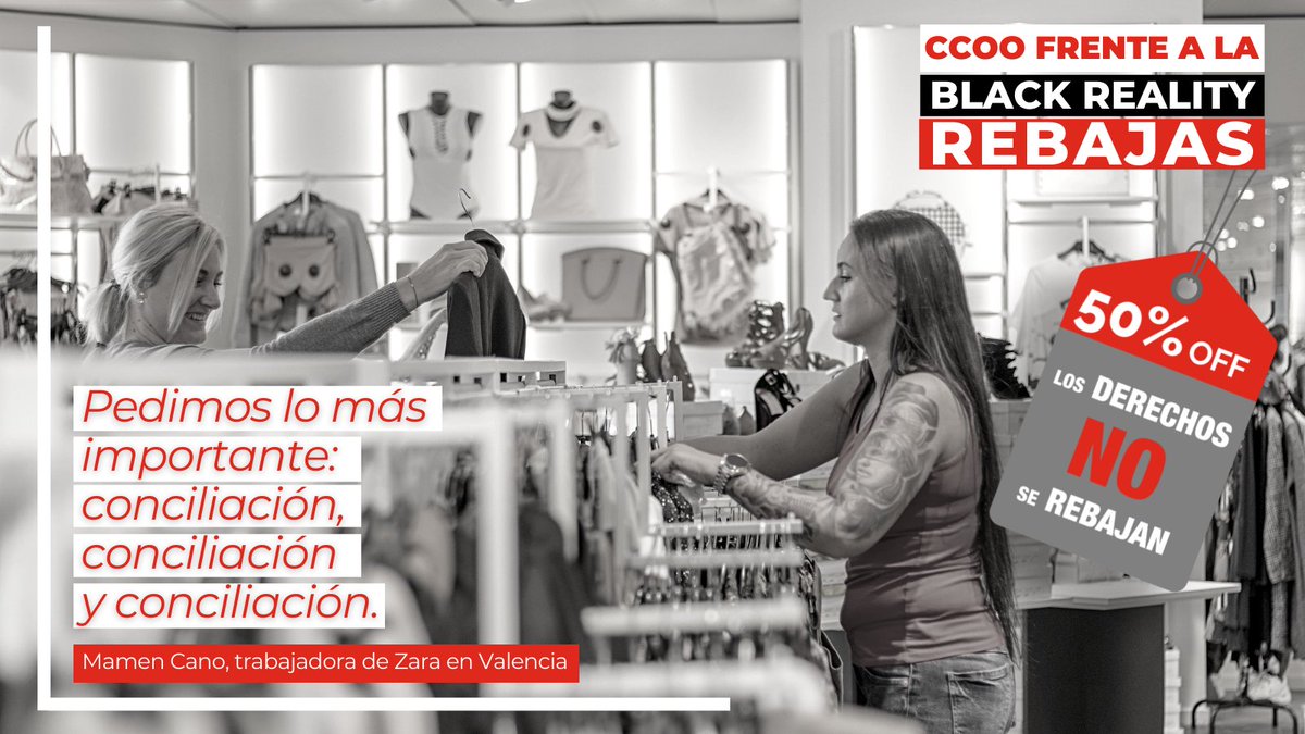 Las plantillas de comercio pedimos lo más importante:
conciliación, conciliación y conciliación. #BlackRealityRebajas #CCOOnsumoResponsable