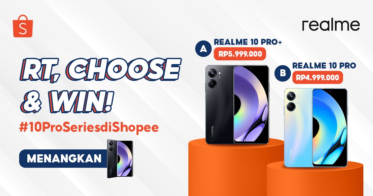 ✨ REALME 10 PRO GIVEAWAY ✨

Hari ini mimin bakalan Giveaway realme 10 Pro senilai 4,599JT lagi nih untuk 1 orang beruntung. Yuk ikutan!

Caranya:
1. Follow @shopeeid
2. RT &amp; LIKE tweet ini
3. PILIH A/B + #10ProSeriesdiShopee

Good luck! 🧡
