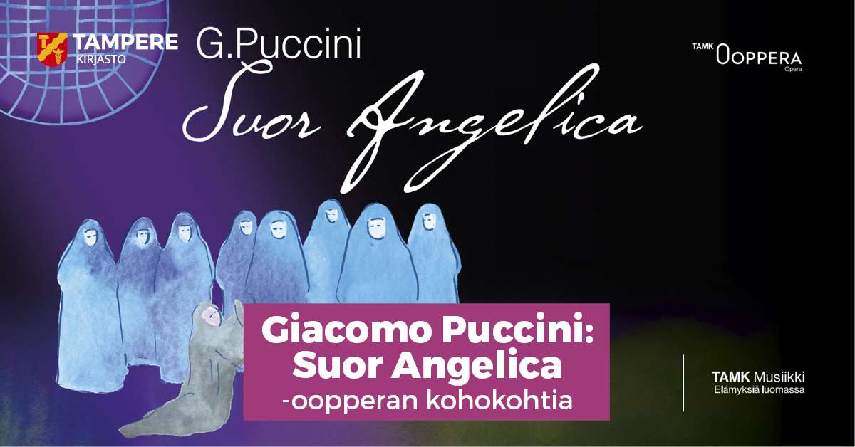 Tiistaina 10.1. klo 18 tarjolla on herkkupaloja Giacomo Puccinin Suor Angelica -oopperasta. Vieraiksemme saapuvat TAMK Musiikin solistit ja pianisti Tuomas Turriago sekä ohjaaja Sanna Majanlahti, joka kertoo Tampereen tuomiokirkossa esitettävän oopperan tarinasta. Tervetuloa!