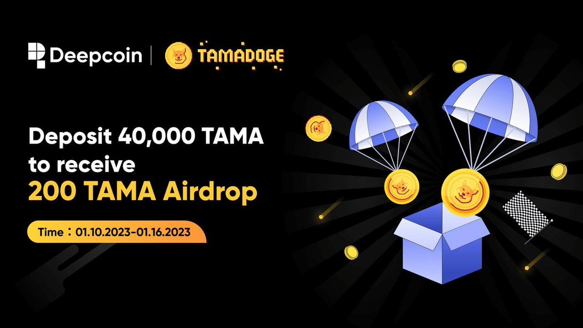 Deposit 40,000 $TAMA to receive 200 $TAMA Airdrop 
⏰:01.10.2023-01.16.2023
Come to register and deposit #Tamadoge now!
Great prizes are waiting for you!

#airdrop #deepcoin #BTC