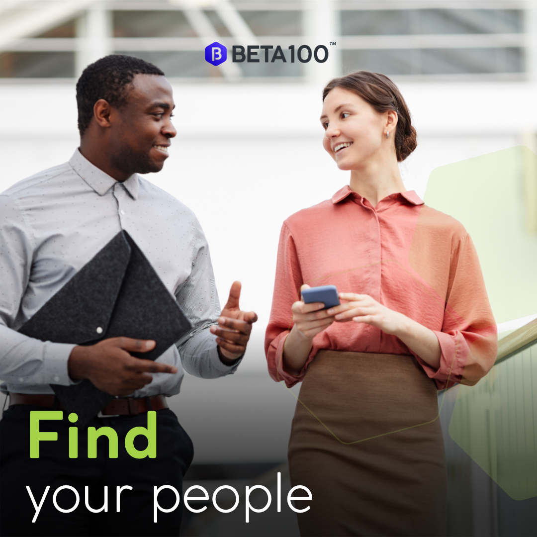 BETA100™ is for founders, as well as those looking to join a new project.

By joining BETA100™, you can partner up, find the exact professional you need, get out of a rut, and co-found new businesses if that takes your fancy.

beta100.com