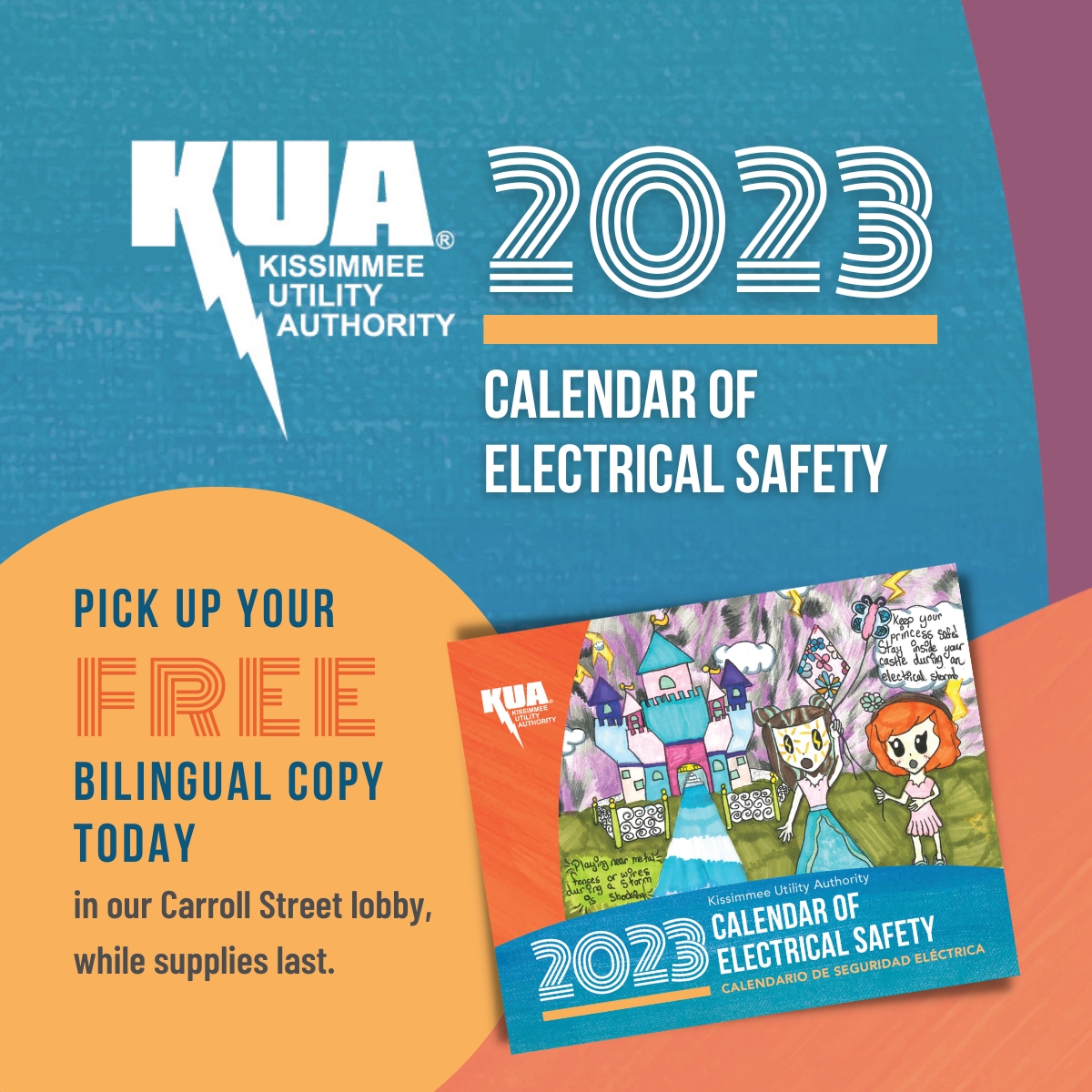 The 2023 KUA Calendar of Electrical Safety, featuring Osceola County student artwork, is now available free of charge at our Customer Service Center at 1701 W. Carroll Street in Kissimmee!