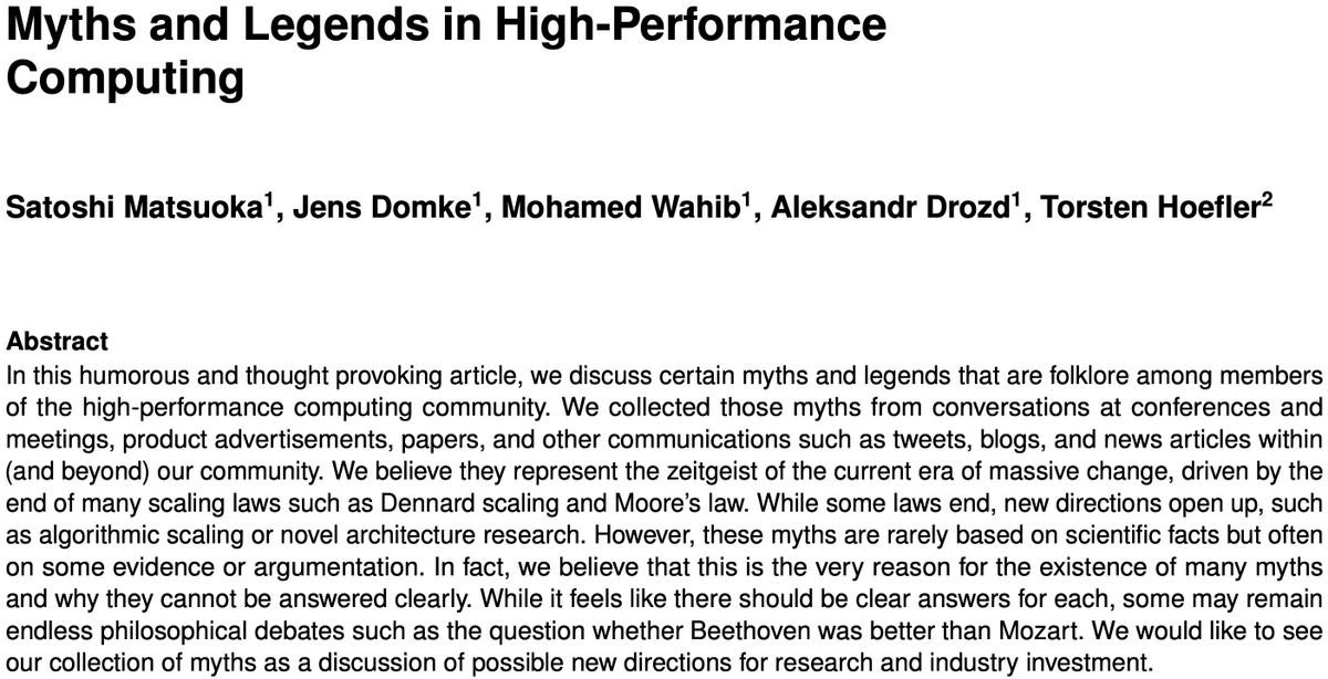 ianfoster's tweet image. Important paper from @ProfMatsuoka @thoefler et al. arxiv.org/pdf/2301.02432… captures, in a succinct and readable form, important areas of uncertainty and debate in #HPC. There is surely *some* truth in each myth presented, except for the word ALL in each case. But how much?