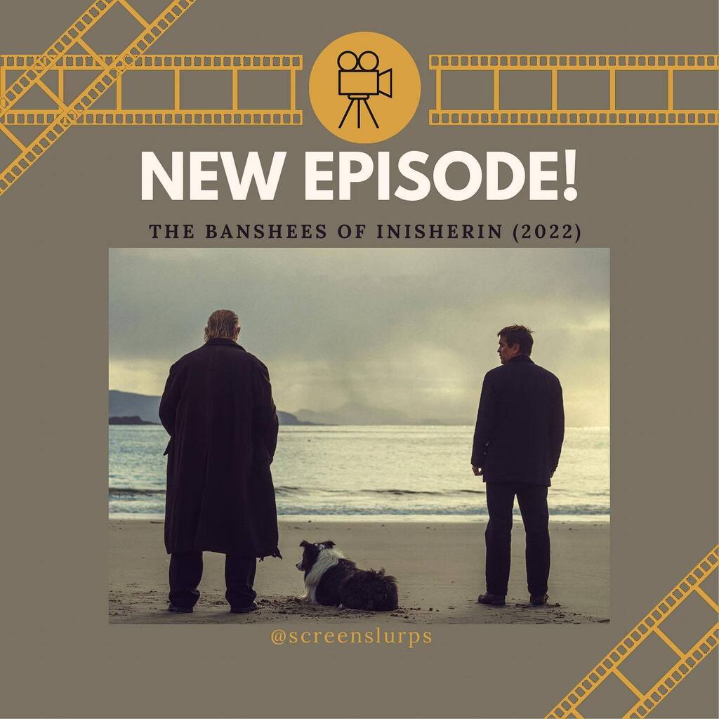 ScreenSlurps's tweet photo. Screen Slurps review of “The Banshees of Inisherin” (2022) is now available 🎧 on most podcast platforms! Link in bio. #bansheesofinisherin #film #podcast #ireland https://t.co/D5M9ssOE2K https://t.co/mh5em7iqwa