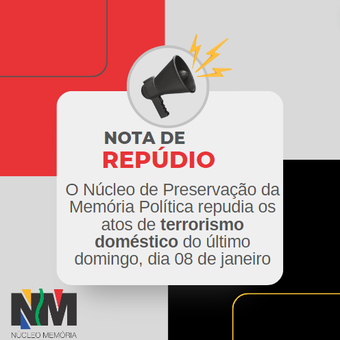 NucleoMemoria's tweet photo. Repúdio ao Terrorismo Doméstico
O Núcleo de Preservação da Memória Política repudia os atos de terrorismo doméstico do último domingo, dia 08 de janeiro. https://t.co/PXyxjwspQi