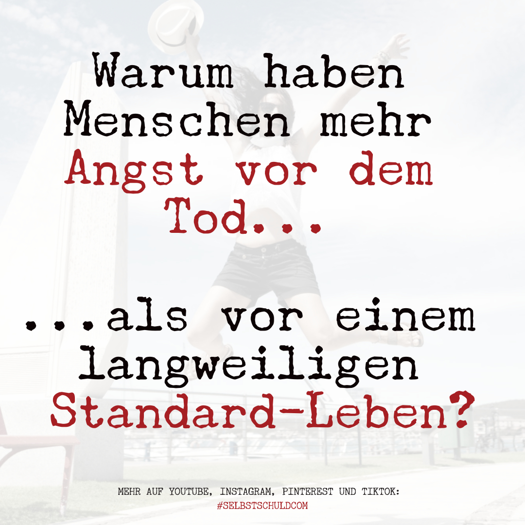 #angst #todesangst #Leben #CarpeDiem