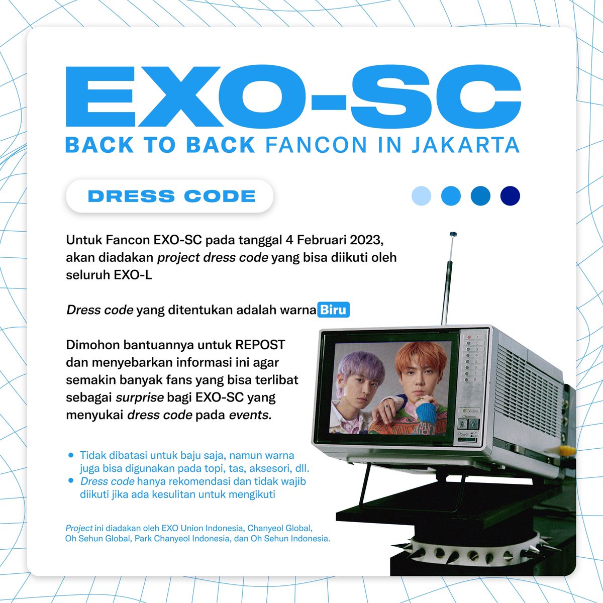 #EXOSC_BackToBack Jakarta Fancon Dress Code Event Guide

Presenting the Jakarta Fancon of #EXO_SC (held on 4 Feb) with a dress-code event that will make it even more special! 💙

Project by
EXOUNIONINA @EXOSCUNION
@ChanyeolGlobal @OhSehunGlobal @xunqi_indonesia @parkchanyeolina