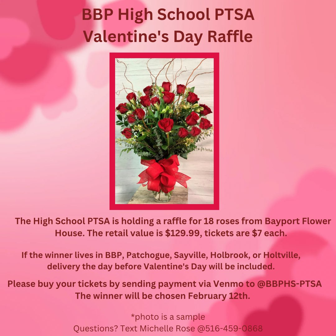 BBPHSPTSA's tweet photo. The HS PTSA is holding a Valentine’s Day raffle for 18 roses from Bayport Flower House. The retail value is 129.99, tickets are $7 each.  
Please buy your tickets by sending payment via Venmo to @BBPHS-PTSA https://t.co/Hsu934lBWH