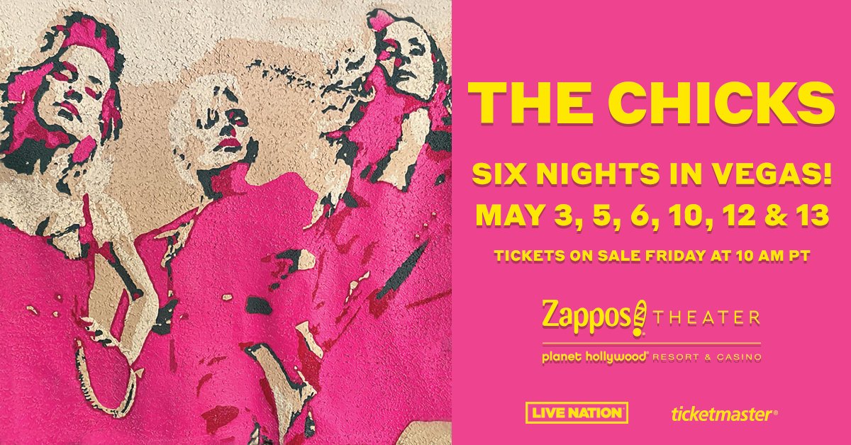The Chicks: Six Nights In Vegas! &#127922; We can’t wait to see you all at Zappos Theater. Tickets are on sale this Friday, January 13 at 10 AM PT.