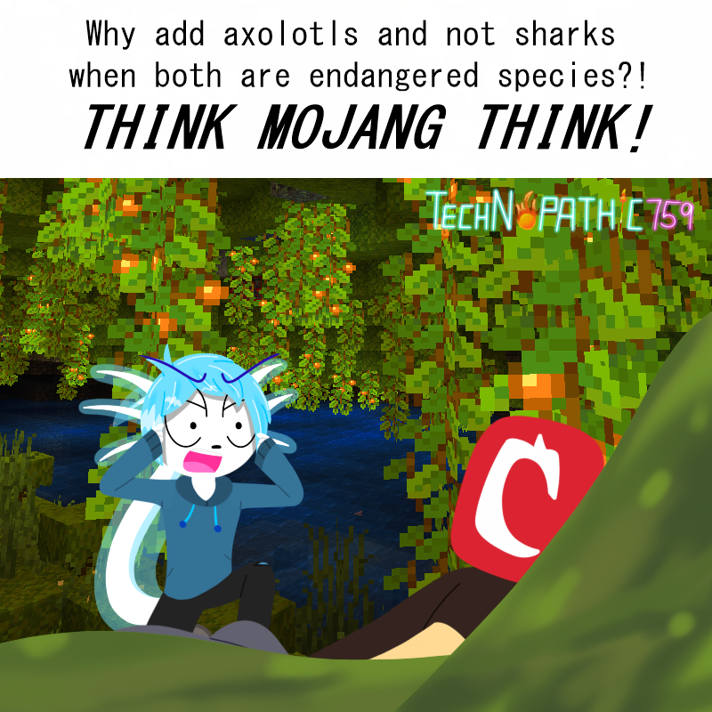 Technopathic759's tweet photo. They refused to add sharks to prevent players from killing them, and yet they added one of the most critically endangered animal.
#anthro #oc #ocart #minecraft #mojang #meme #axolotl #invinciblememes #thinkmarkthink #thinkmarkthinkmeme https://t.co/Du5fzrlF70