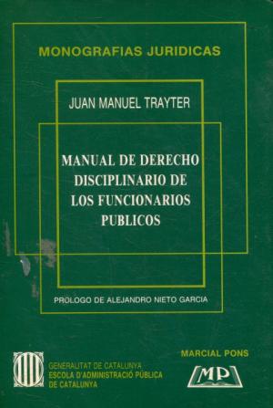 Manual de Derecho Disciplinario de los funcionarios públicos. bit.ly/3wHylb6 Prólogo de Alejandro Nieto García