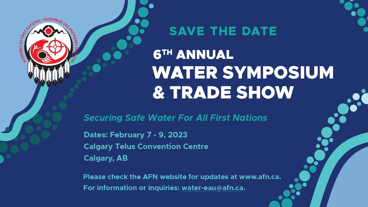 Mark your calendars for the AFN 6th Annual Water Symposium &amp; Trade Show February 7-9, 2023 in Calgary, AB. Stay tuned for speakers and registration details. #SaveTheDate