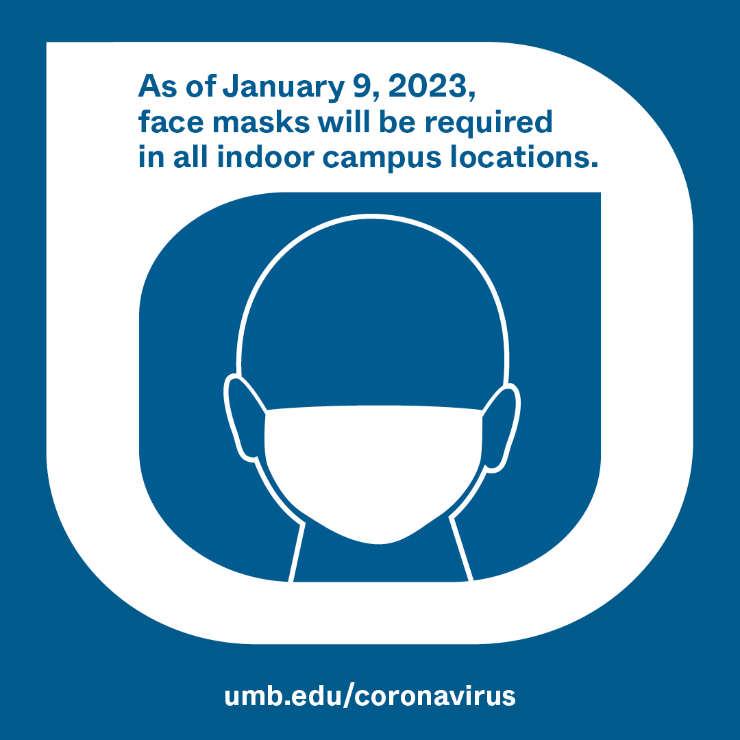 UMassBoston's tweet image. UMass Boston is reinstituting its indoor mask requirement, effective today, Monday, January 9.  For more info, visit umb.edu/coronavirus/co…