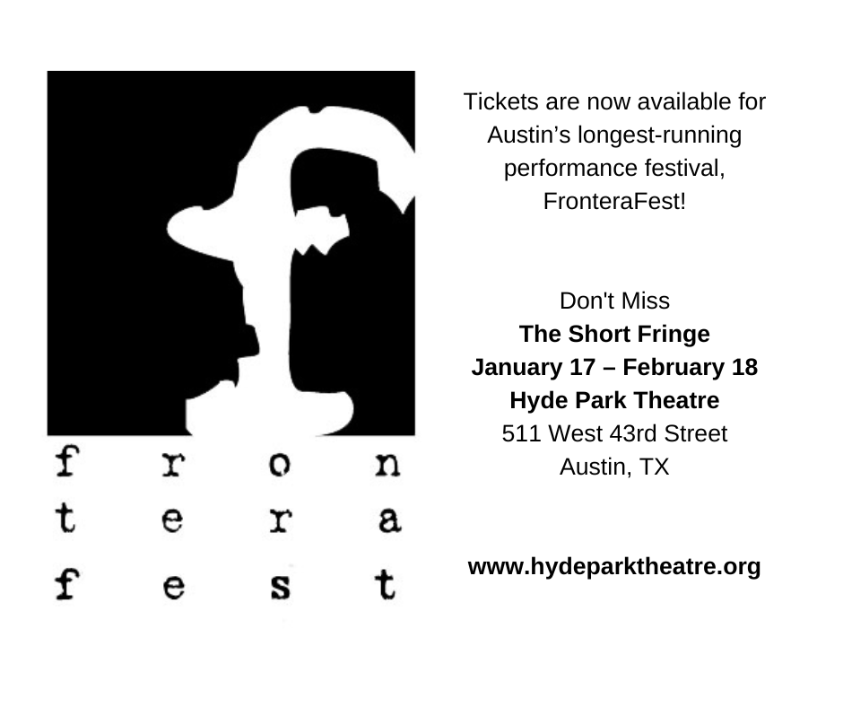 Texas_Folklore's tweet photo. Don't miss the 28th season of @FronteraFest at @HydeParkTheatre! 5 weeks of alternative, offbeat, new, and just plain off-the-wall fringe theatre Jan. 17–Feb. 18! See this year's complete Short Fringe listings and ticket links at https://t.co/Nq5aap2p00 https://t.co/iB00dRUV0k