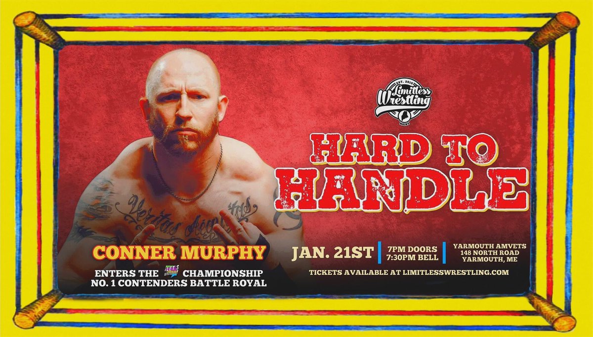 DASSIT‼️ The returning Conner Murphy is the first entrant into the Let’s Wrestle Championship No. 1 Contenders Battle Royal at 'Hard To Handle' on Saturday, January 21st in Yarmouth, ME! 🎟 TIX: LimitlessWrestling.com/tickets