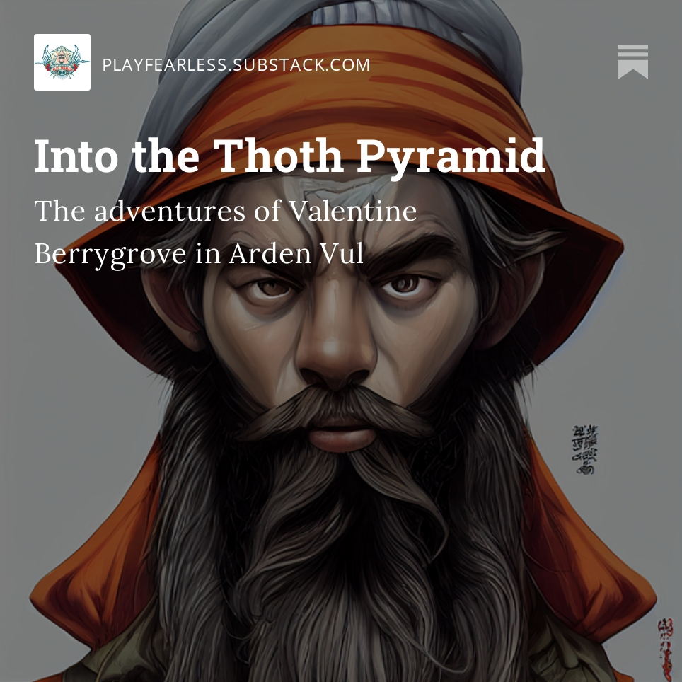 A West Marches tale starring Valentine Berrygrove as told and illustrated by Valentine Berrygrove. Published and distributed by VBG Enterprises. 
 open.substack.com/pub/playfearle…