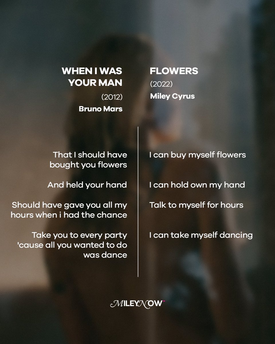 themileynow's tweet photo. 🚨 Fãs especulam que 'FLOWERS', novo single de Miley Cyrus, pode ser uma referência direta de 'When I Was Your Man' de Bruno Mars. 

Além da melodia, confira a similaridade entre as letras das músicas: https://t.co/DdbhsZisip