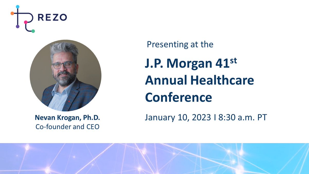 Rezo Therapeutics (@rezo_tx) on Twitter photo We are pleased to announce our co-founder and CEO Nevan Krogan, Ph.D., will present a company overview at the 41st Annual <a href="/jpmorgan/">J.P. Morgan</a> Healthcare Conference on Tuesday, January 10, 2023 at 8:30 a.m. PT. Be sure to attend if you’re at this year’s conference! #JPM23 We are pleased to announce our co-founder and CEO Nevan Krogan, Ph.D., will present a company overview at the 41st Annual <a href="/jpmorgan/">J.P. Morgan</a> Healthcare Conference on Tuesday, January 10, 2023 at 8:30 a.m. PT. Be sure to attend if you’re at this year’s conference! #JPM23
