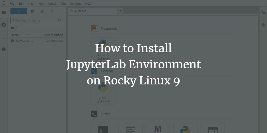 howtoforgecom's tweet image. How to Install and Configure a #JupyterLab Environment on Rocky #Linux 9. howtoforge.com/how-to-install…